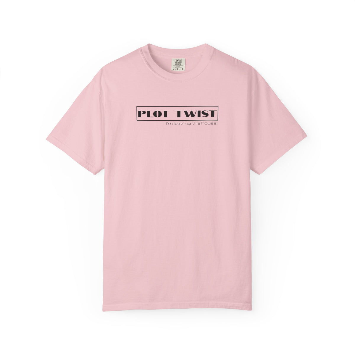 Plot Twist I’m Leaving the House Adult Garment-Dyed Tee