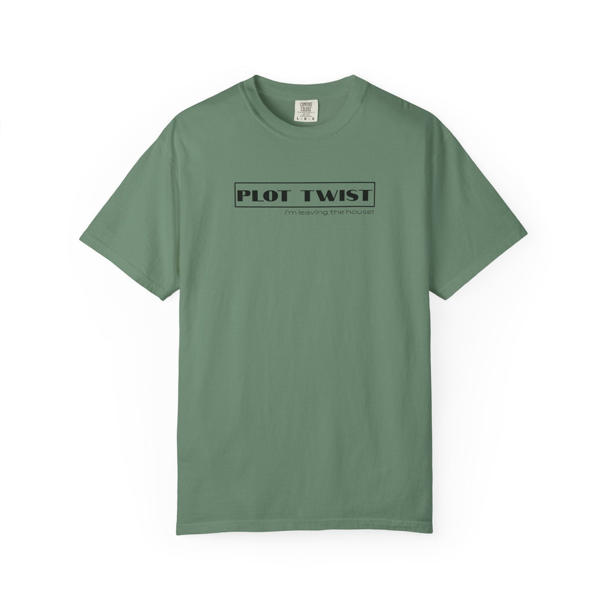 Plot Twist I’m Leaving the House Adult Garment-Dyed Tee