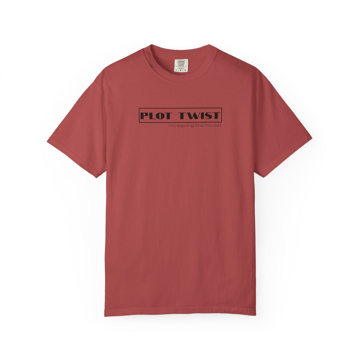 Plot Twist I’m Leaving the House Adult Garment-Dyed Tee
