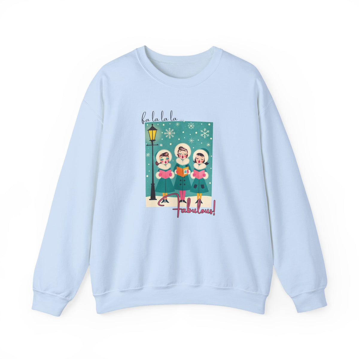 Fa La La La Fabulous Carolers Adult Crewneck Sweatshirt