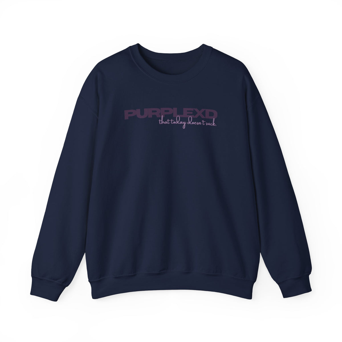 Purplexd — That Today Doesn’t Suck Adult Crewneck Sweatshirt