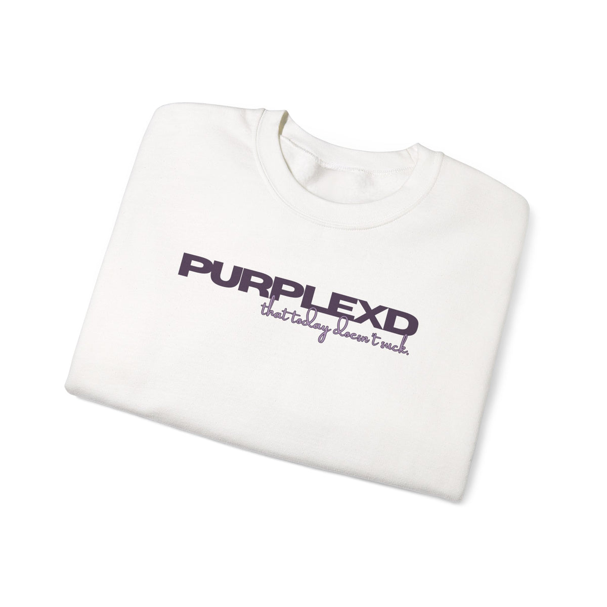 Purplexd — That Today Doesn’t Suck Adult Crewneck Sweatshirt