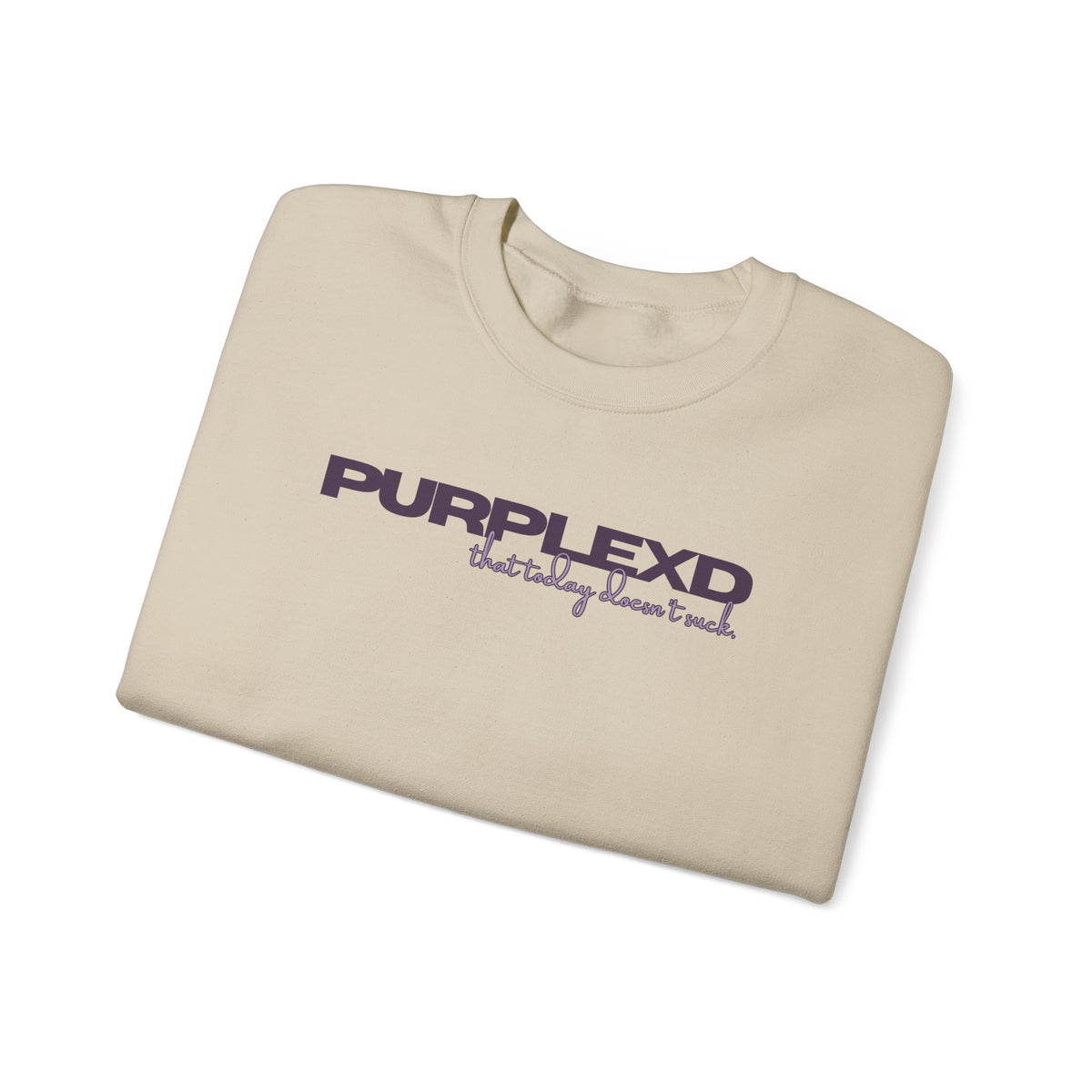 Purplexd — That Today Doesn’t Suck Adult Crewneck Sweatshirt