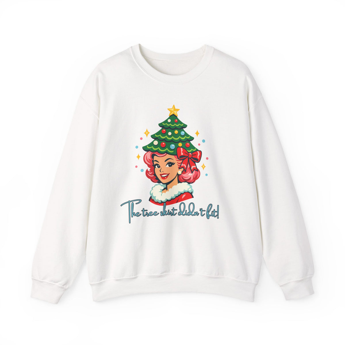 The Tree Skirt Didn’t Fit Funny Christmas Crewneck Sweatshirt